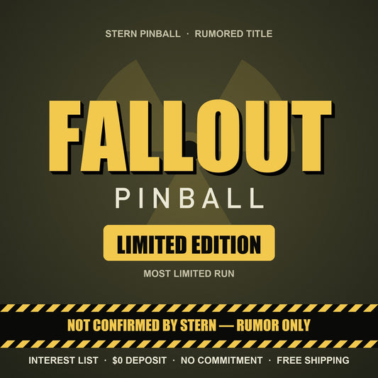 Fallout Limited Edition pinball interest list — rumored Stern title, not confirmed